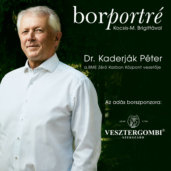 Borportré - 8. Dr. Kaderják Péter, a BME Zéró Karbon Központ vezetője