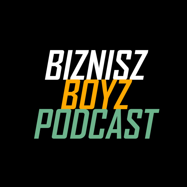 Biznisz Boyz Podcast - 50. Megkritizáltuk egymást! – 2 éves a podcast!