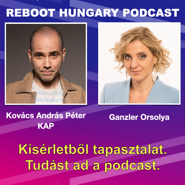  Reboot Hungary - 66. Kísérletből tapasztalat. Tudást ad a podcast.
