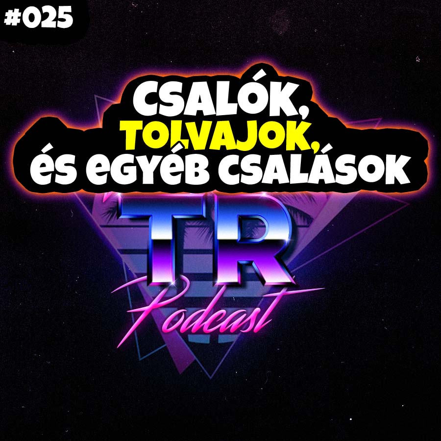 #025 - Csalók, Tolvajok és Egyéb Csalások | PodPad