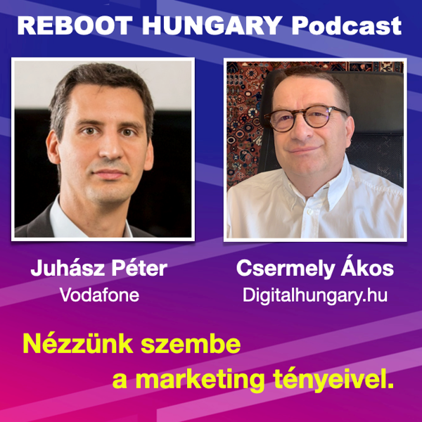 Reboot Hungary - 20. Beszélgetés Juhász Péterrel, a Vodafone márka- és médiaigazgatójával
