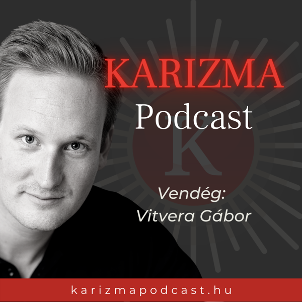 Karizma Podcast - 22. Vitvera Gábor: „Mindig vállalkozó akartam lenni”