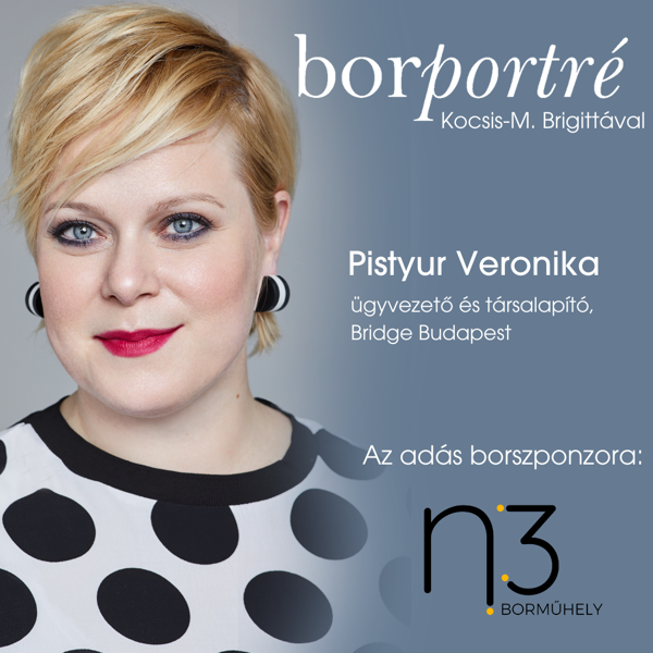 BorPortré  – 3. Pistyur Veronika, a Bridge Budapest ügyvezetője és társalapítója