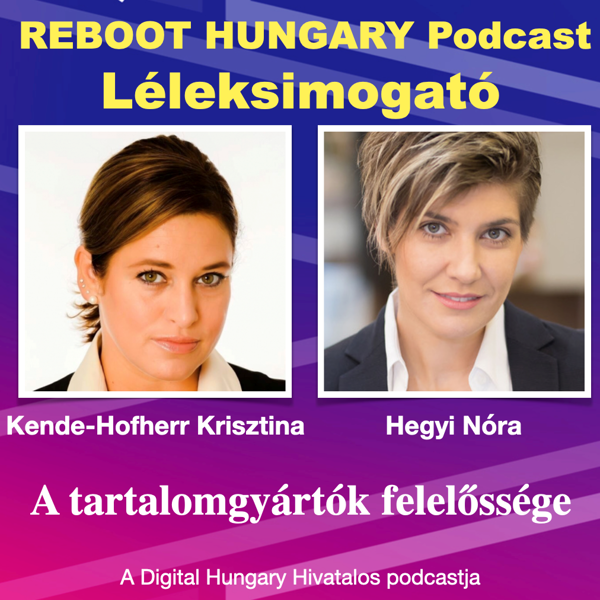 Reboot Hungary - 13. Léleksimogató: A tartalomgyártók felelőssége Kende-Hoffher Krisztinával 