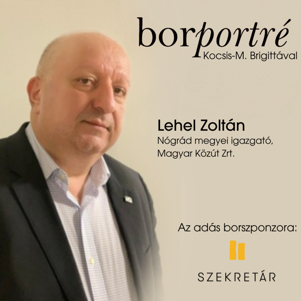 Borportré - 2. Lehel Zoltán, a Magyar Közút Zrt. Nógrád megyei igazgatója